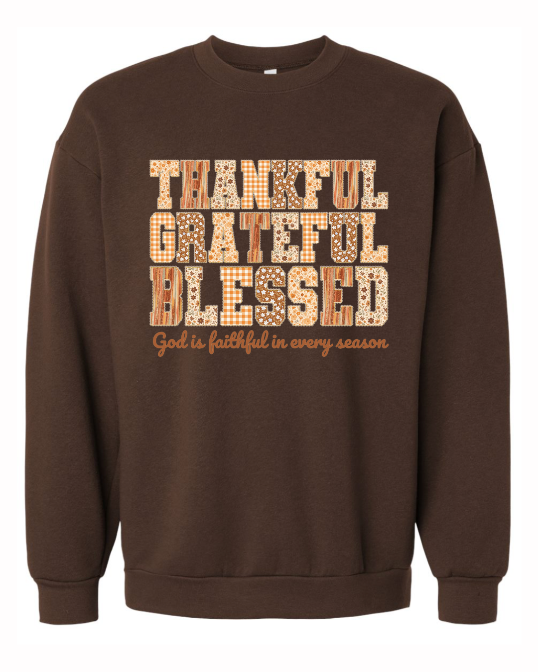 Thankful Grateful Blessed - Faithful in every season sweatshirt