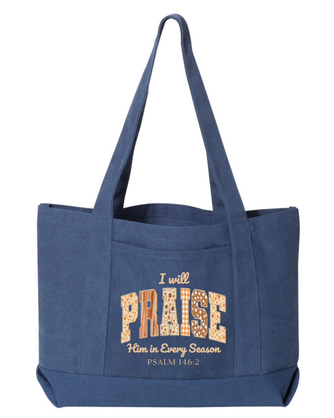 I will Praise Him in Every Season tote bag