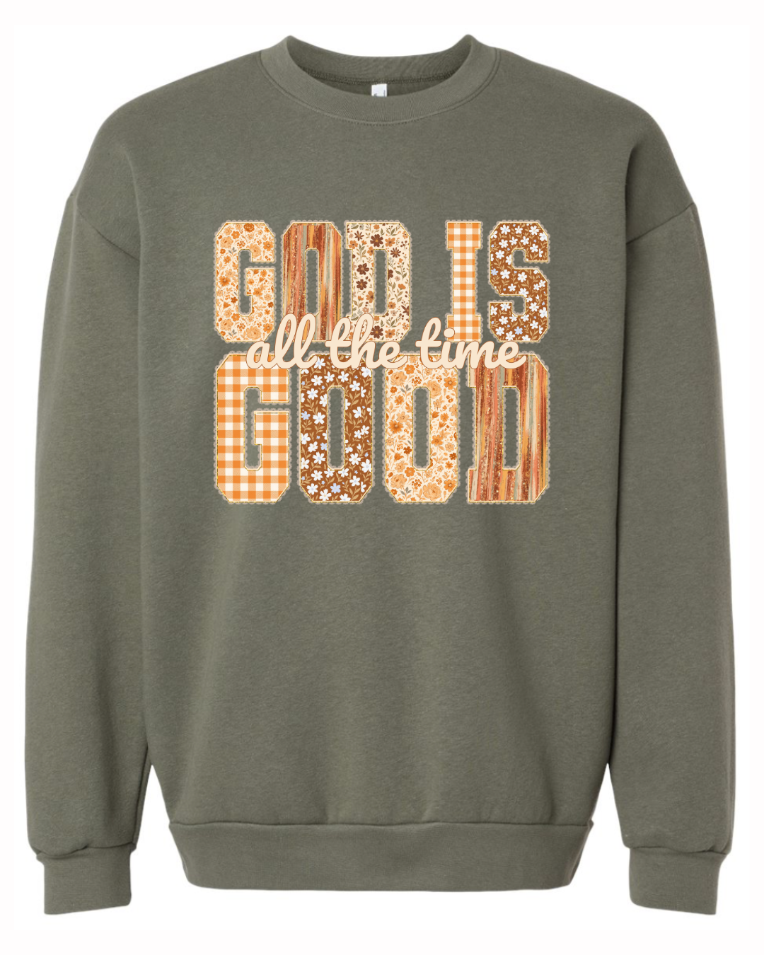 God Is Good sweatshirt