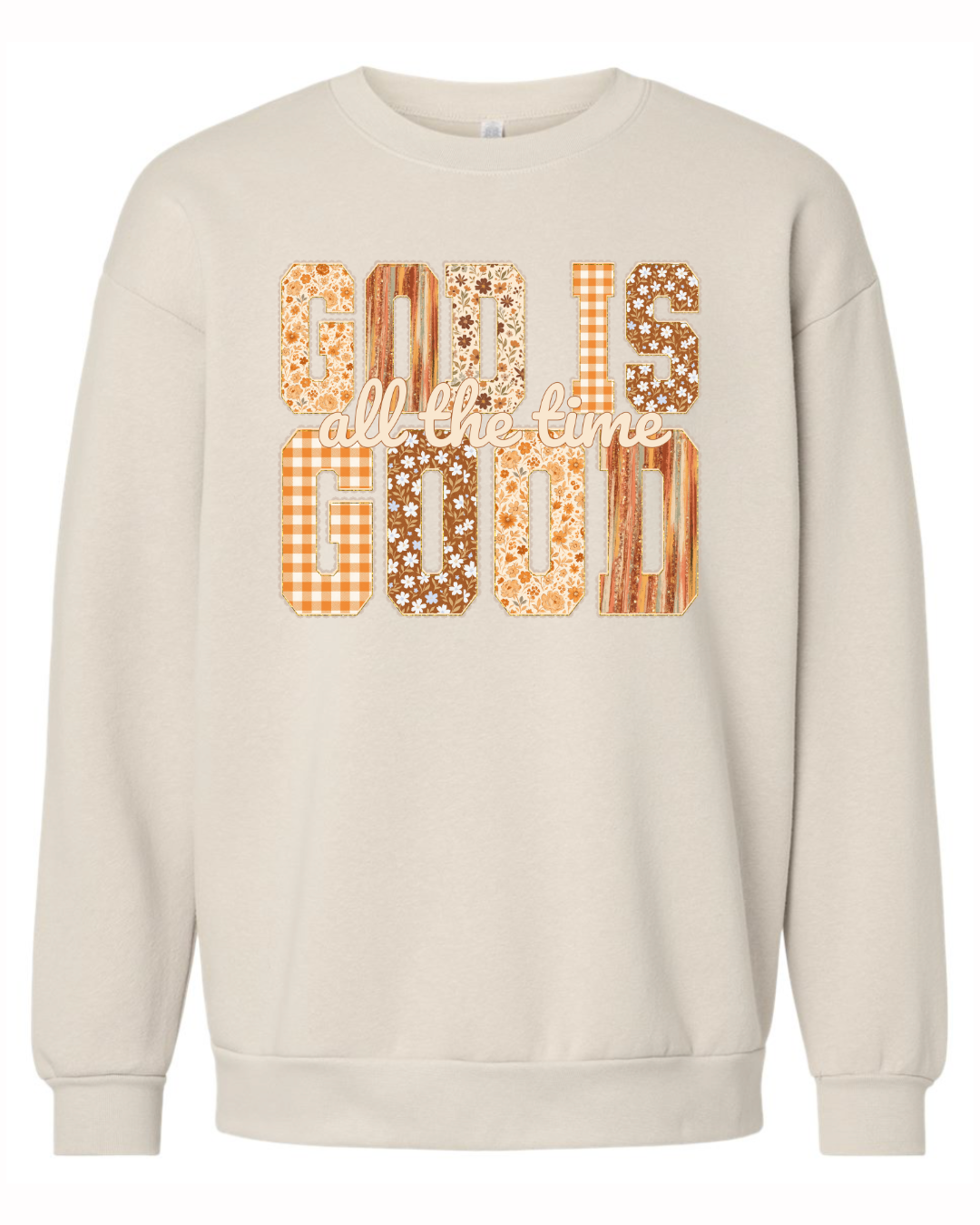 God Is Good sweatshirt