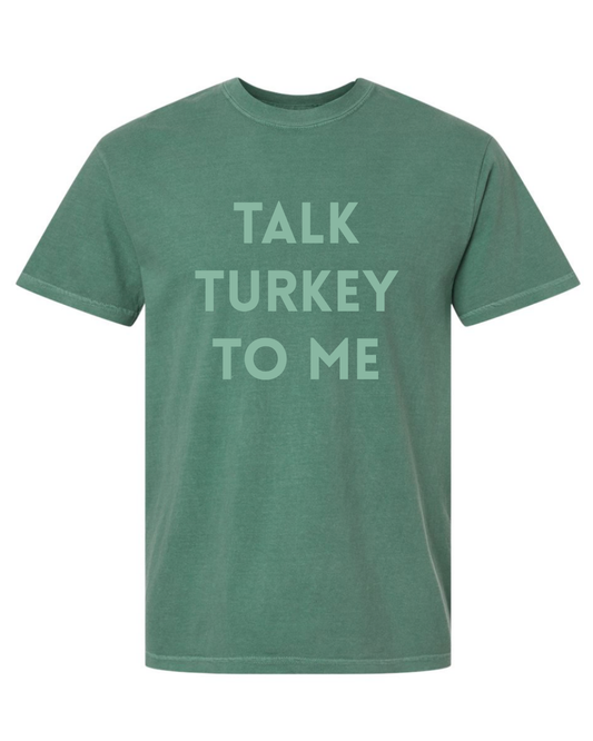 Talk Turkey To Me Tee